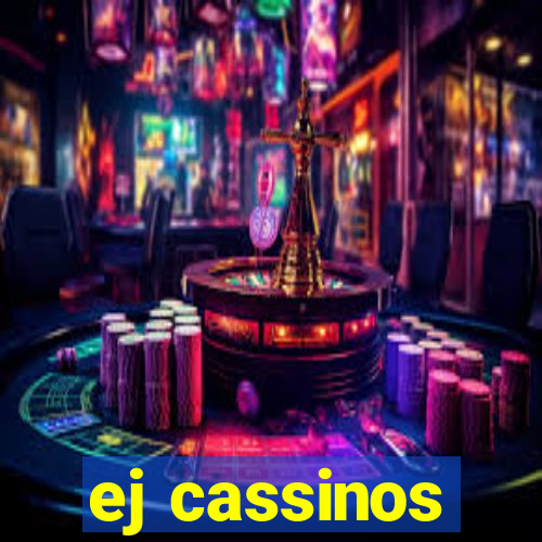 ej cassinos